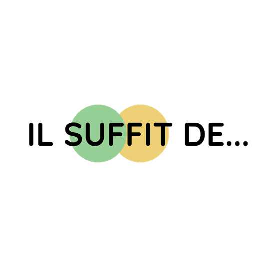 Il suffit de...